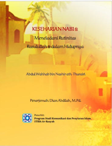 KESEHARIAN NABI  Meneladani Rutinitas Rasulullah dalam Hidupnya