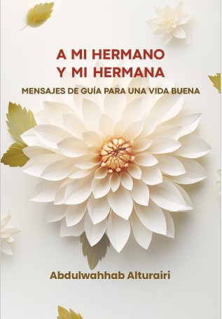 A mi hermano y mi hermana… Mensajes de guía para una vida buena