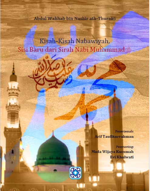 Kisah-Kisah Nabawiyah Sisi Baru dari Sirah Nabi Muhammad