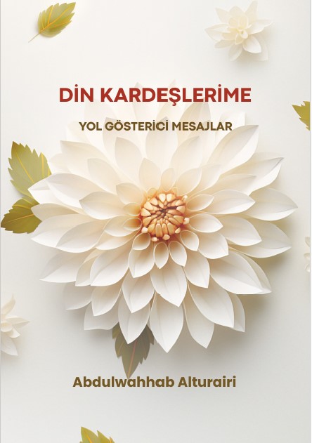 Din Kardeşlerime YOL GÖSTERİCİ MESAJLAR